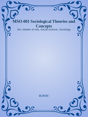 MSO-001 Sociological Theories and Concepts